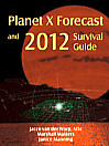 Planet X Forecast and 2012 Survival Guide eBook